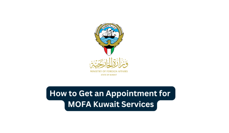 How to Get an Appointment for MOFA Kuwait Services