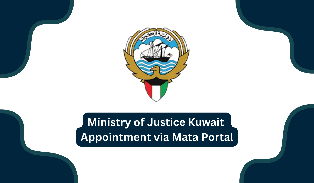 Ministry of Justice Kuwait Appointment via Mata Portal